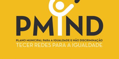 (Português) Proposta de Plano Municipal para a Igualdade e Não Discriminação recebe contributos da população até 3 de junho