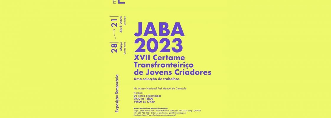 Archived: Exposição Temporária | JABA 2023 – XVII Certame Transfronteiriço de Jovens Criadores