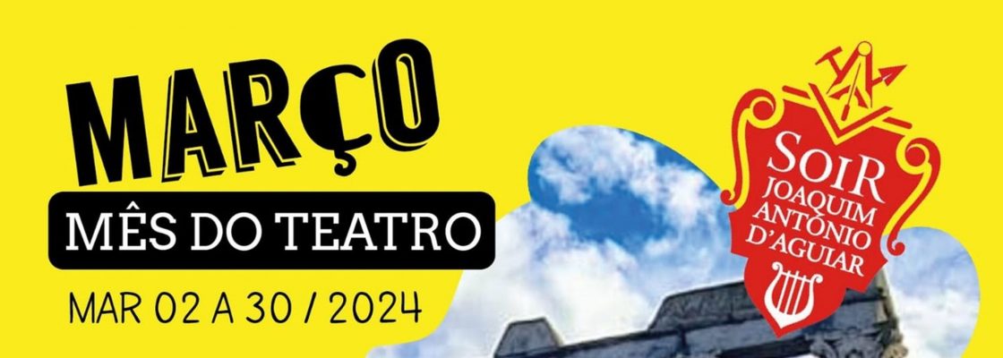 Archived: Março – Mês do Teatro | SOIR