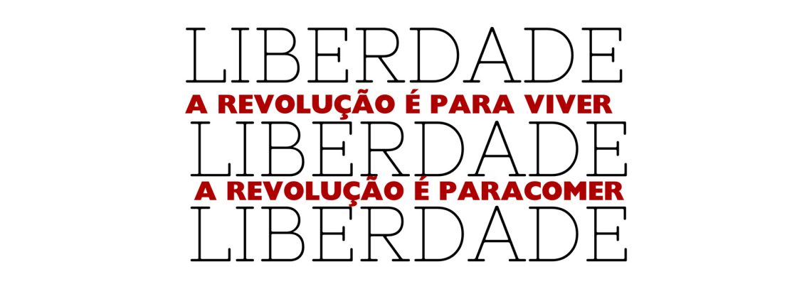 Archived: RESIDÊNCIA ARTÍSTICA INTENSIVA | “A revolução é para viver, a revolução é...