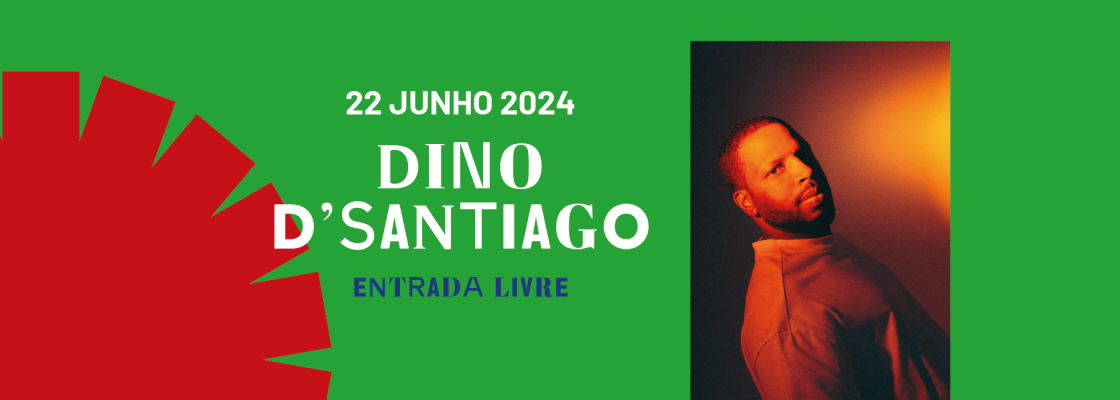 Archived: DINO D’SANTIAGO | Feira de S. João 2024