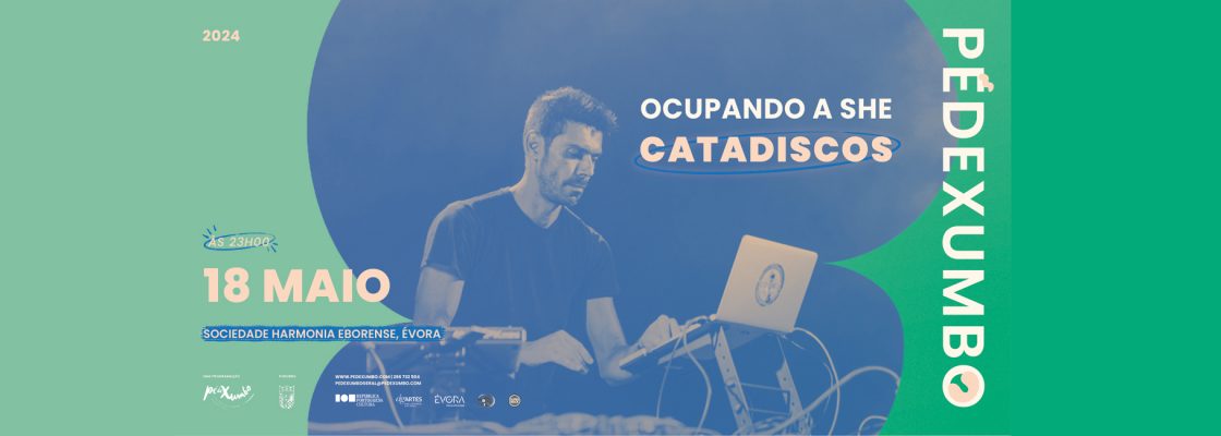 Archived: DJ CATADISCOS | PédeXumbo Ocupando a SHE