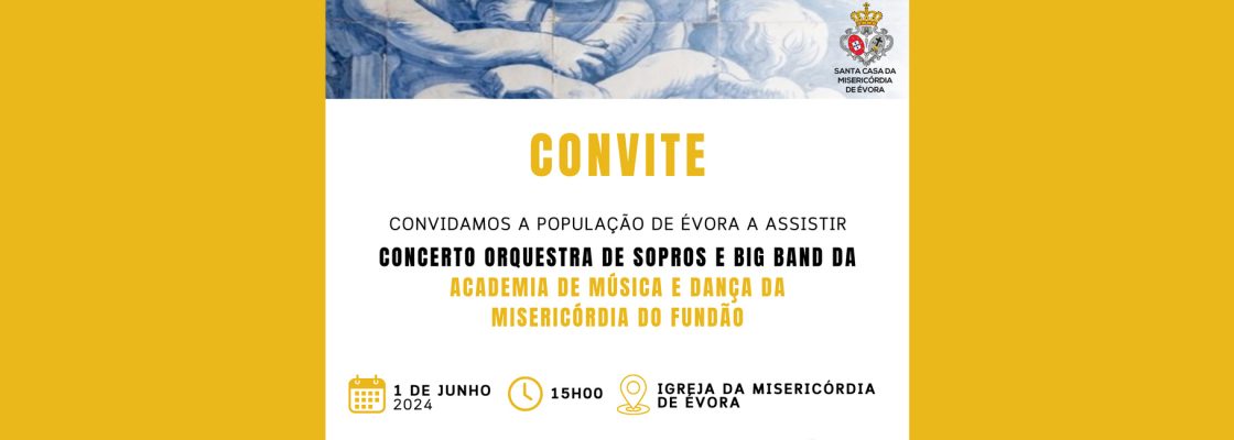 Arquivado: Concerto Orquestra de Sopros e Big Band da Academia de Música e Dança da Misericórd...