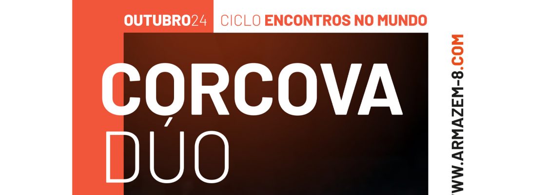 Arquivado: Dúo Corcova | Ciclo Músicas do Mundo – Armazém 8
