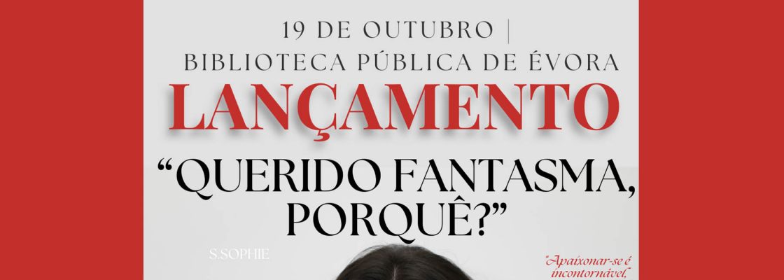 Arquivado: “Querido Fantasma, Porquê?” | Apresentação de Livro