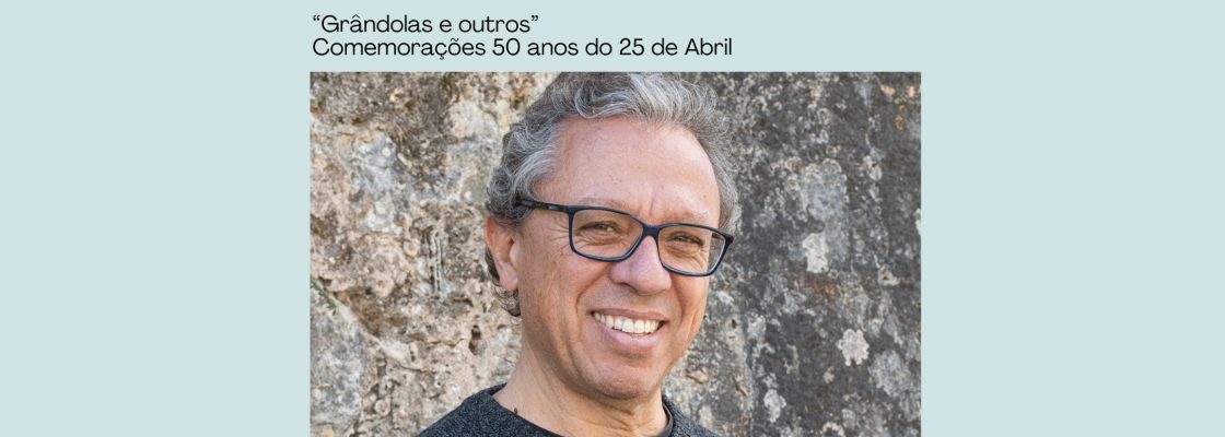 Archived: Mário Laginha | “Grândolas e outros” Comemorações dos 50 anos do 25 de ...