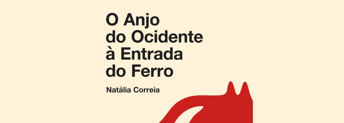 Archived: O Anjo do Ocidente à Entrada do Ferro, Natália Correia