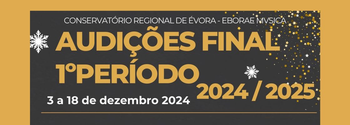 Arquivado: AUDIÇÕES EBORAE MVSICA – Final de 1º Período 2024/2025