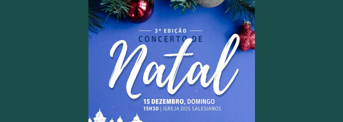 Archived: 3° Edição Concerto de Natal | Contamos com a sua presença! Entrada gratuita!