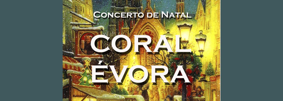 Arquivado: Concerto de Natal | Coral Évora