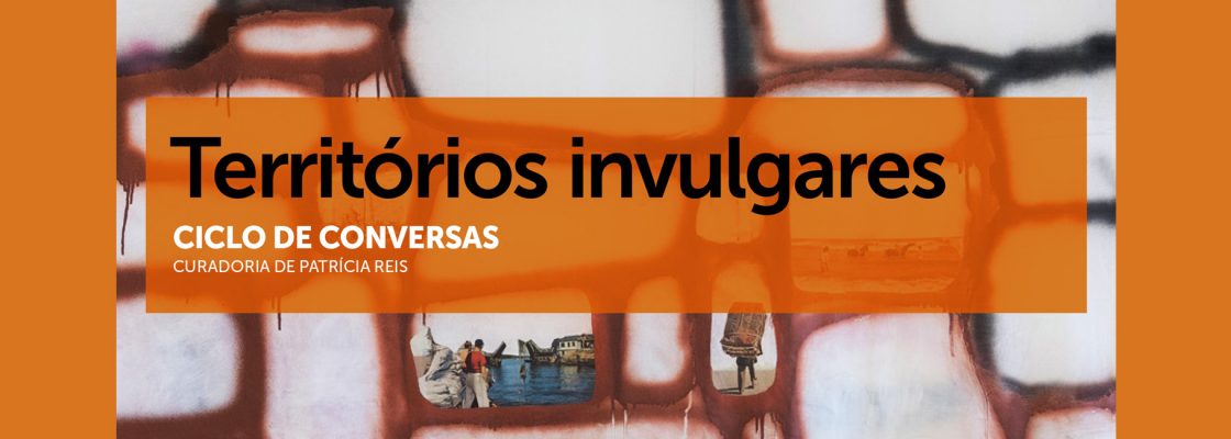 Arquivado: CONVERSA com João Porfírio | Territórios invulgares – Ciclo de conversas