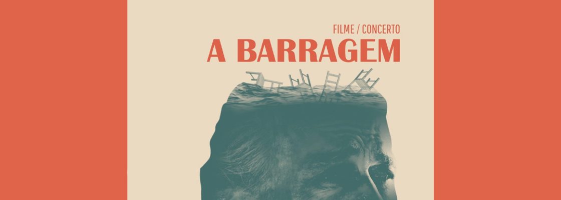Arquivado: A Barragem | Filme Concerto