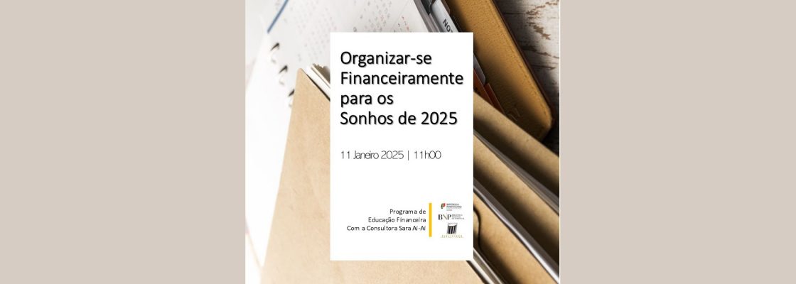 Archived: Educação financeira: Organizar-se finaceiramente para os sonhos de 2025
