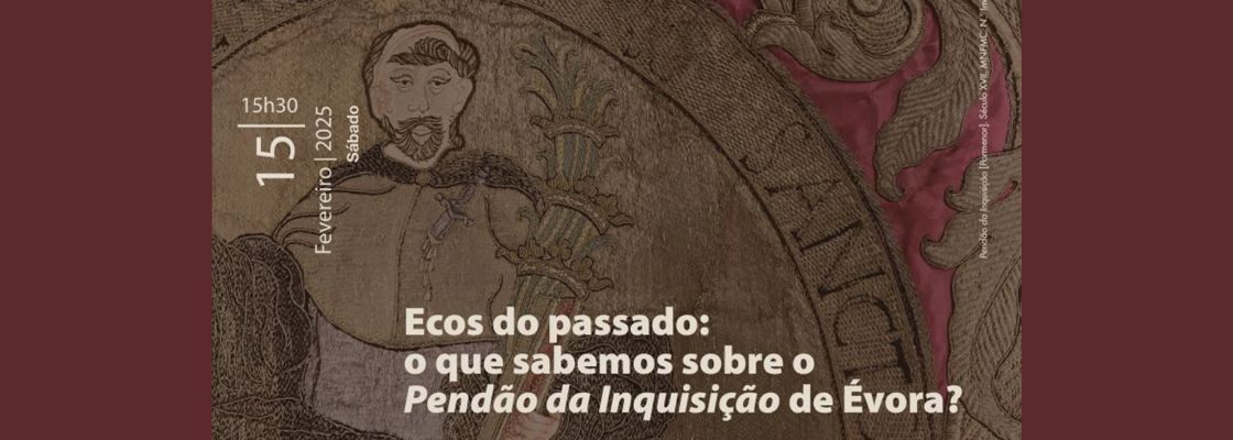 Arquivado: «Ecos do passado: o que sabemos sobre o “Pendão da Inquisição” de Évora?» | ...