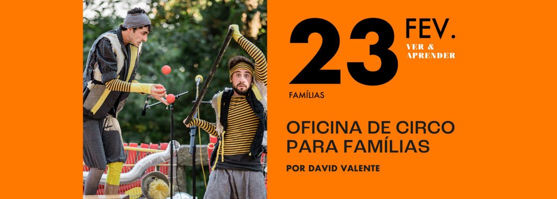 Arquivado: Ver & Aprender: Oficina de Circo para Famílias, por David Valente