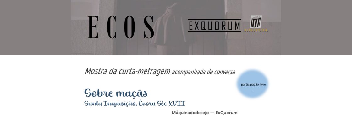 Archived: Sobre Maçãs: Santa Inquisição, Évora, Séc. XVII | Mostra da curta-metragem acompa...