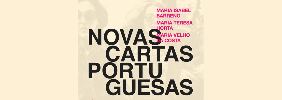 Arquivado: Novas Cartas Portuguesas | Maria Isabel Barreno, Maria Teresa Horta, Maria Velho da Costa