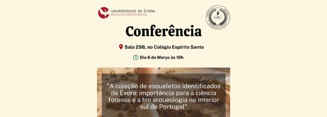 Arquivado: Conferência “A coleção de esqueletos identificados de Évora: Importância pa...