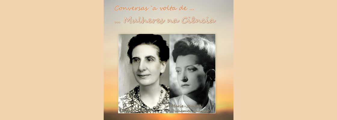 Archived: “Conversas à volta de … Mulheres na Ciência”, com Cristina Marques