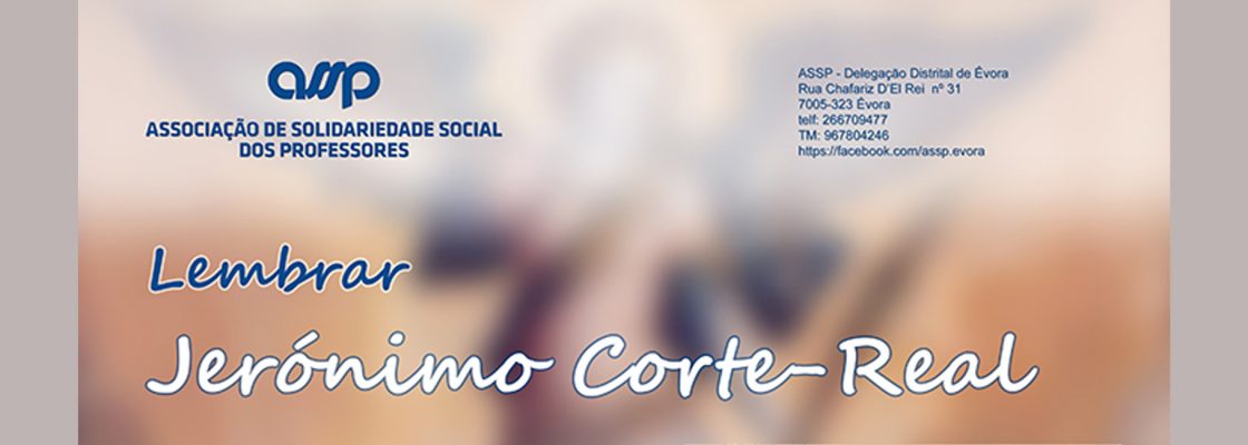 Archived: “LEMBRAR JERÓNIMO CORTE-REAL” – visita guiada e conferência, com V�...