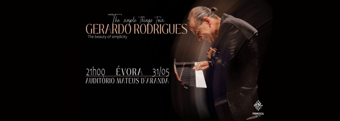 Arquivado: GERARDO RODRIGUES | THE SIMPLE THINGS TOUR