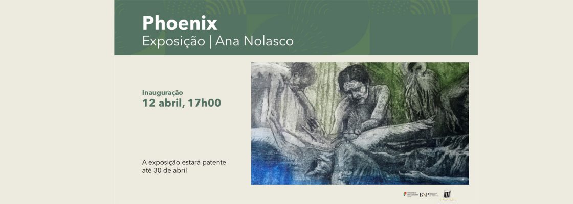 Arquivado: EXPOSIÇÃO PHOENIX | ANA NOLASCO