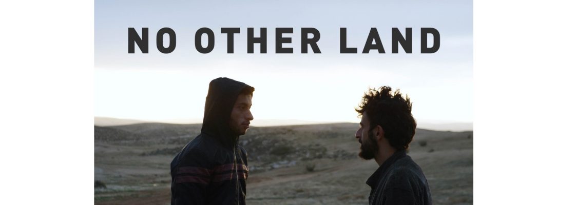 Archived: NO OTHER LAND, um filme de (vários realizadores)