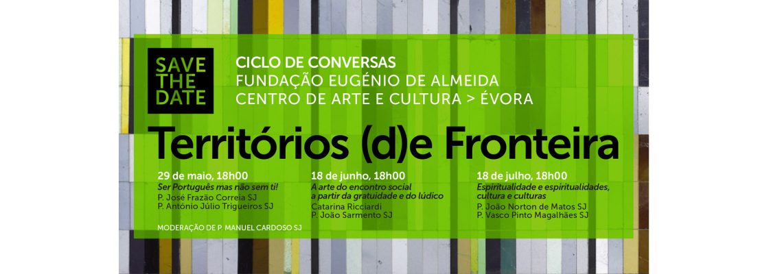 Arquivado: Ciclo de conversas “Territórios (d)e Fronteira”