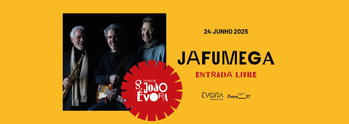 Arquivado: JAFUMEGA | Feira de S. João’ 25 – Entrada Gratuita
