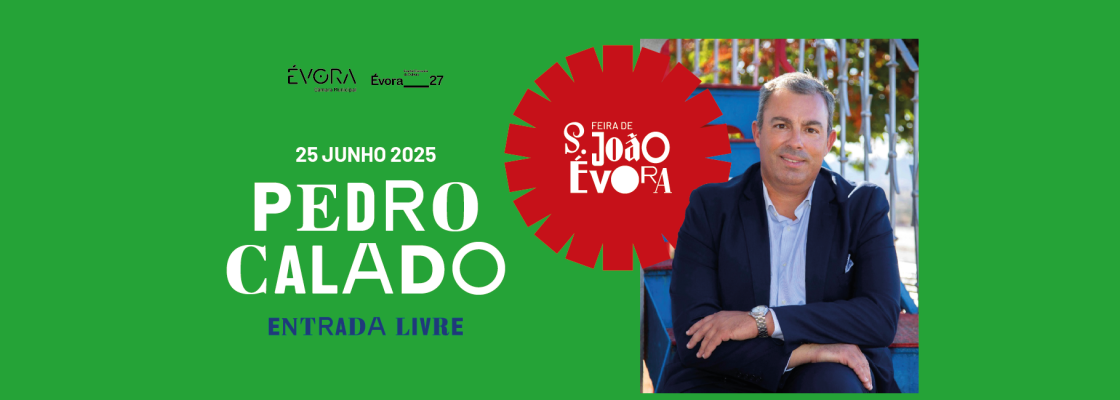 Archived: PEDRO CALADO | Feira de S. João’ 25 – Entrada Gratuita