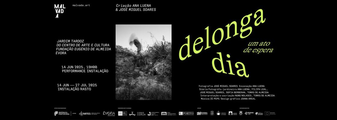 Archived: Estreia e Inauguração DELONGA  DIA – Um ato de espera