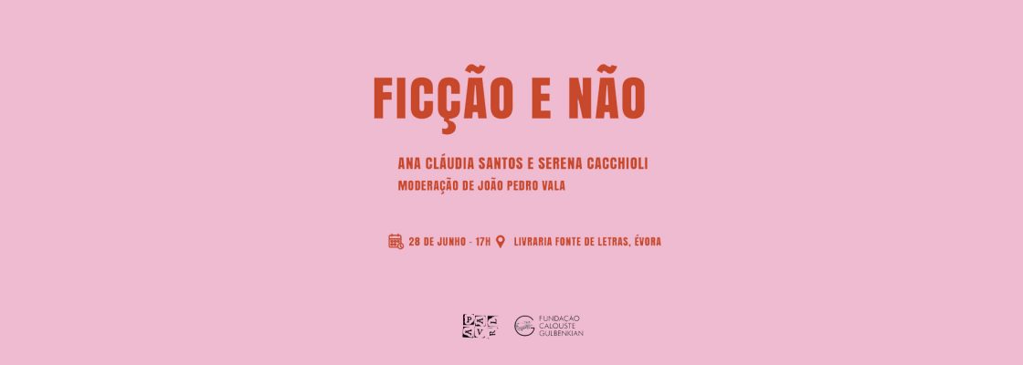 Archived: Ficção e Não | Leituras por Ana Cláudia Santos e Serena Cacchioli com moderação d...