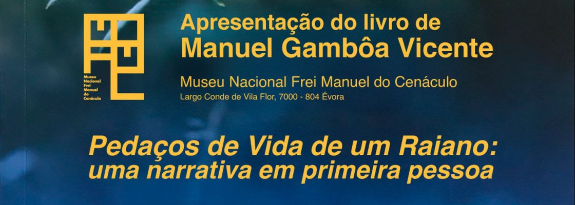 Archived: Apresentação do livro “Pedaços de Vida de um Raiano: uma narrativa em primeira...