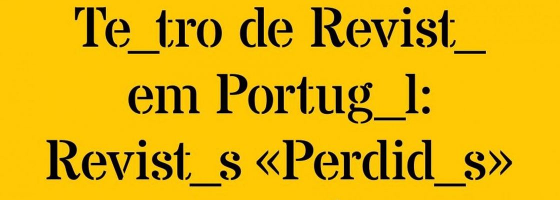 Archived: Teatro de Revista em Portugal: Revistas «Perdidas» e Outras (1851-1868)