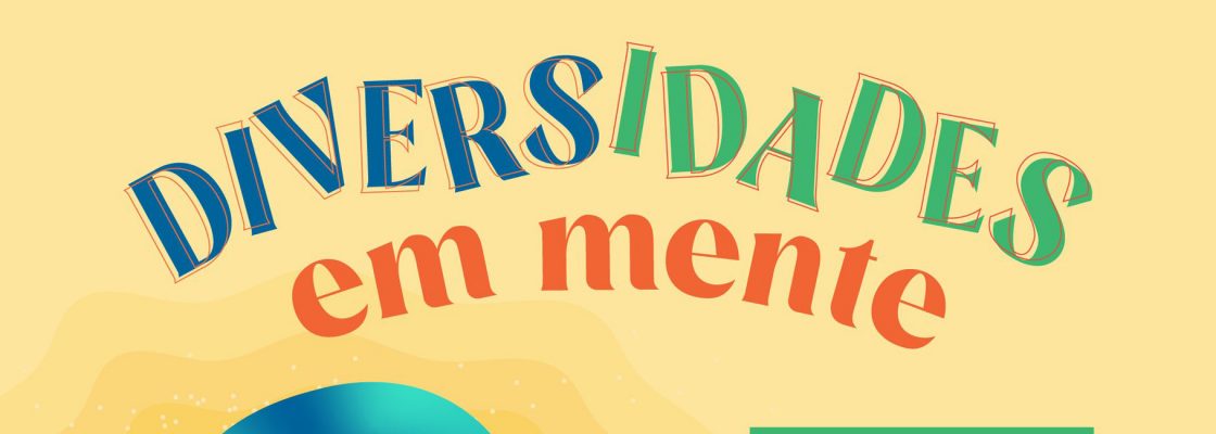 Archived: Diversidades em Mente  | Oficinas de Trabalho em Saúde Mental