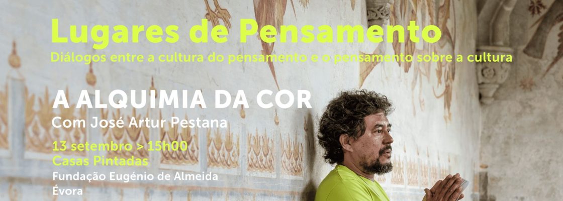 Archived: Ciclo de Conversas | LUGARES DE PENSAMENTO: A ALQUIMIA DA COR