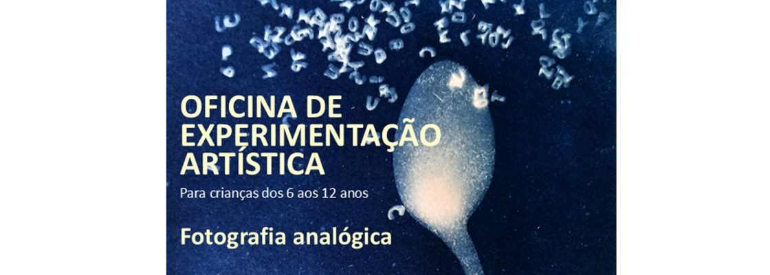 Arquivado: Oficina de Experimentação Artística | Fotografia Analógia