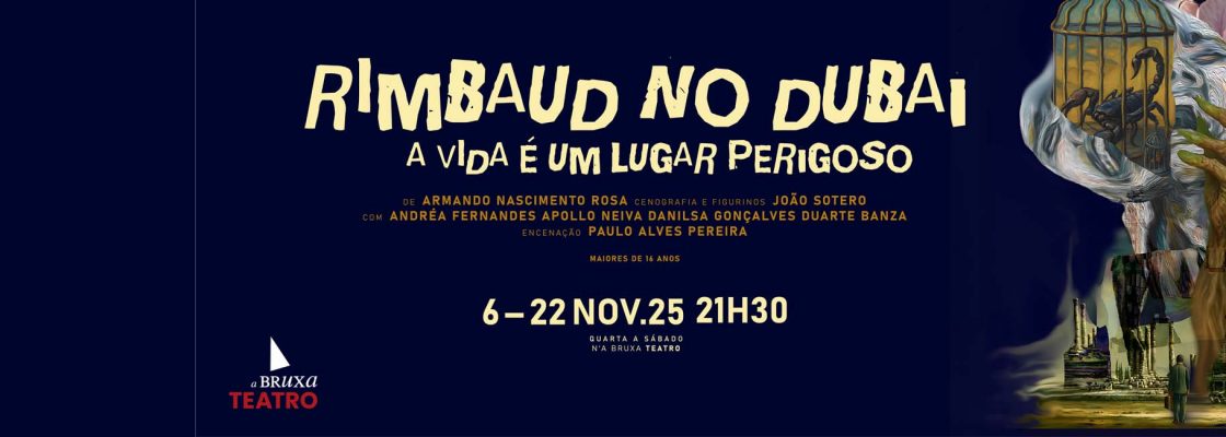 Arquivado: Rimbaud no Dubai – A vida é um lugar perigoso