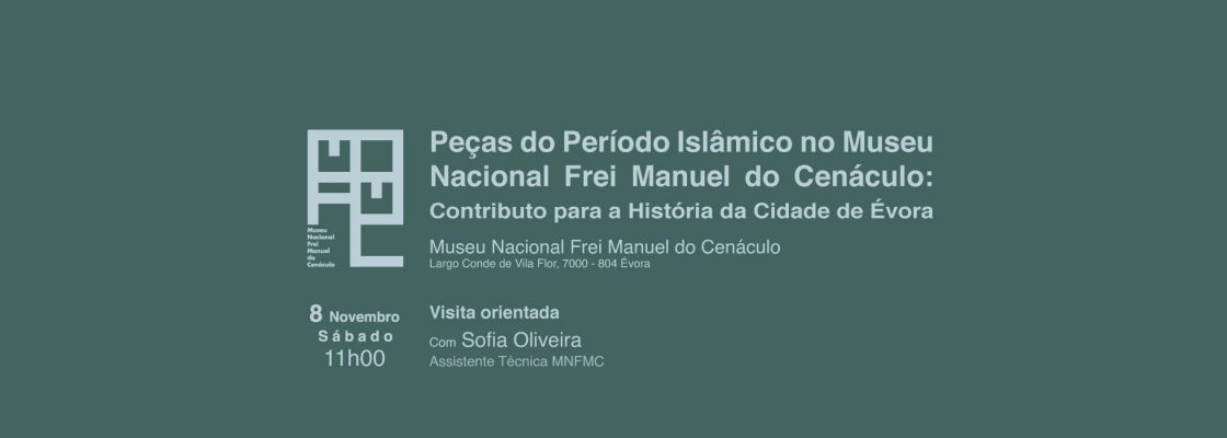 Arquivado: Ciclo «Ver o Museu» | Peças do período islâmico no Museu Nacional Frei Manuel do ...
