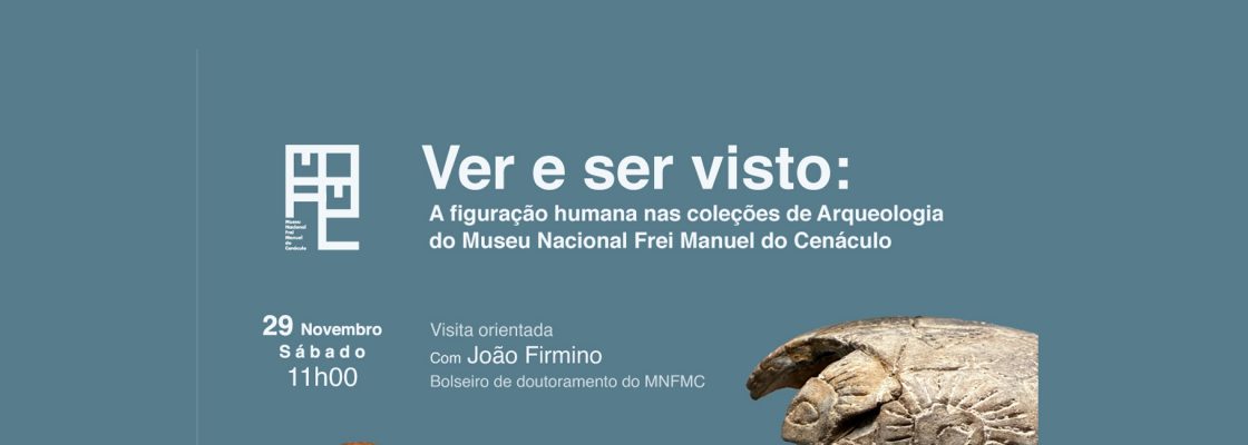 Arquivado: Ciclo “ver o Museu” | Ver e ser visto: a figuração humana nas coleções...