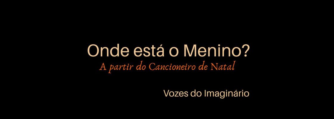 Arquivado: Onde está o Menino? A partir do Cancioneiro de Natal